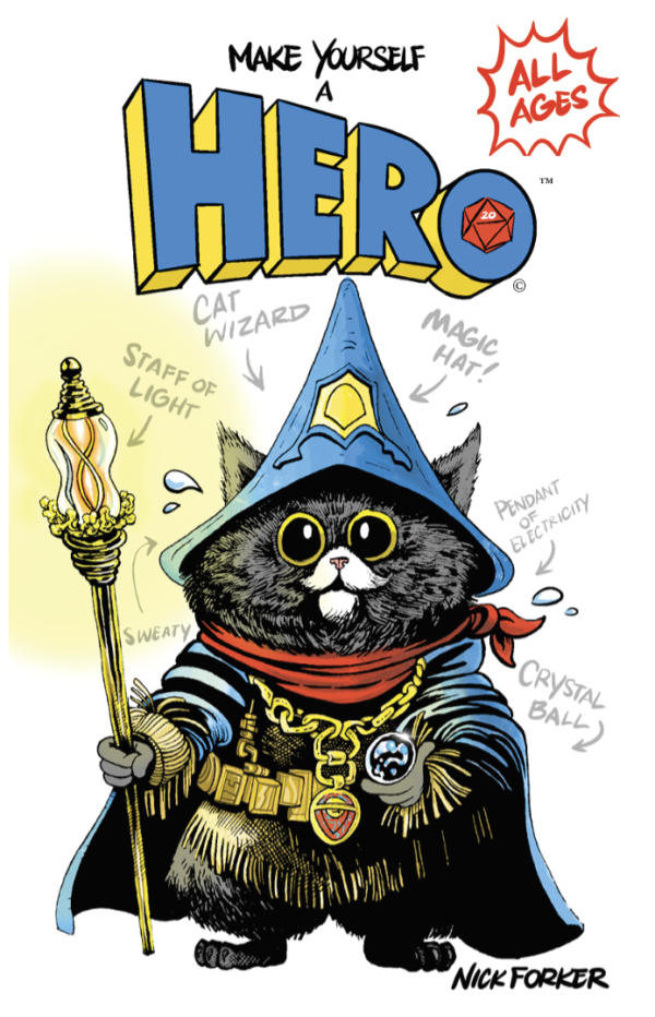 Make Yourself a HERO  by Nick Forker