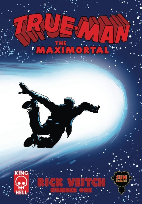 True-Man the Maximortal #1 by Rick Veitch