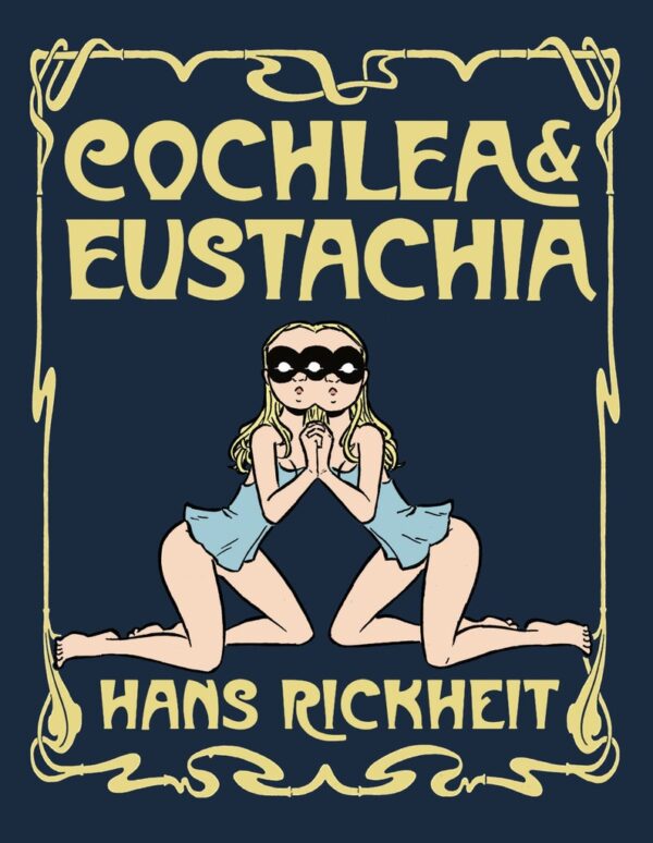 Cochlea & Eustachia - vol. 1  by Hans Rickheit