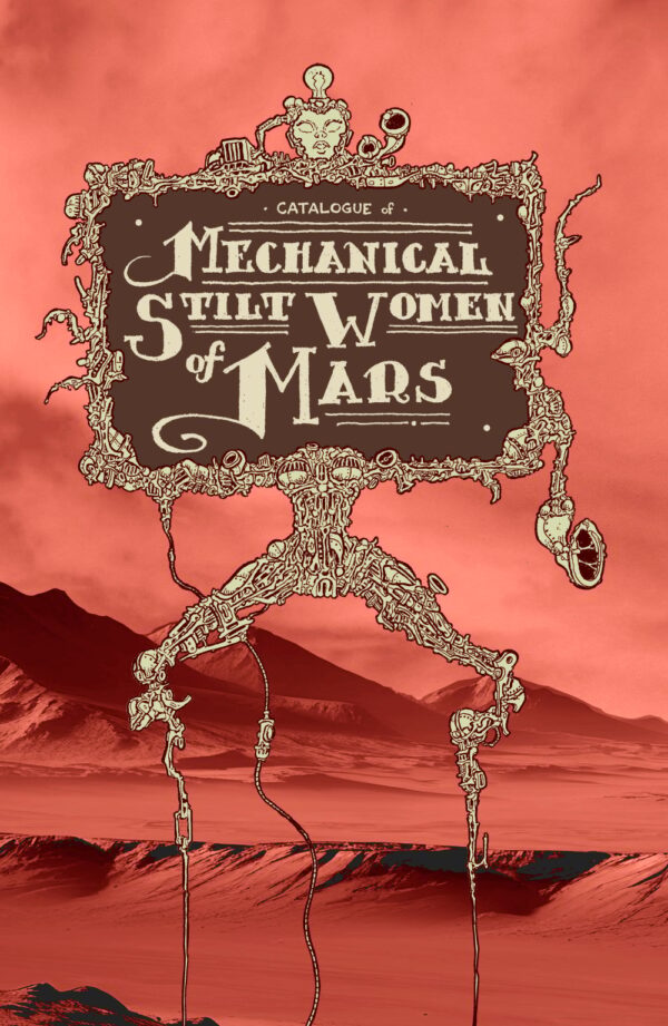 Mechanical Stilt-Women of Mars  by Hans Rickheit