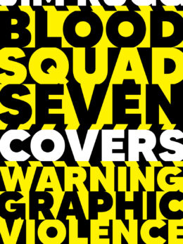 Blood Squad Seven Covers Zine  by Jim Rugg