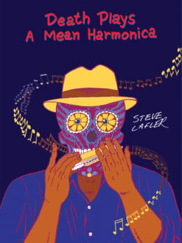 Death Plays a Mean Harmonica  by Steve Lafler