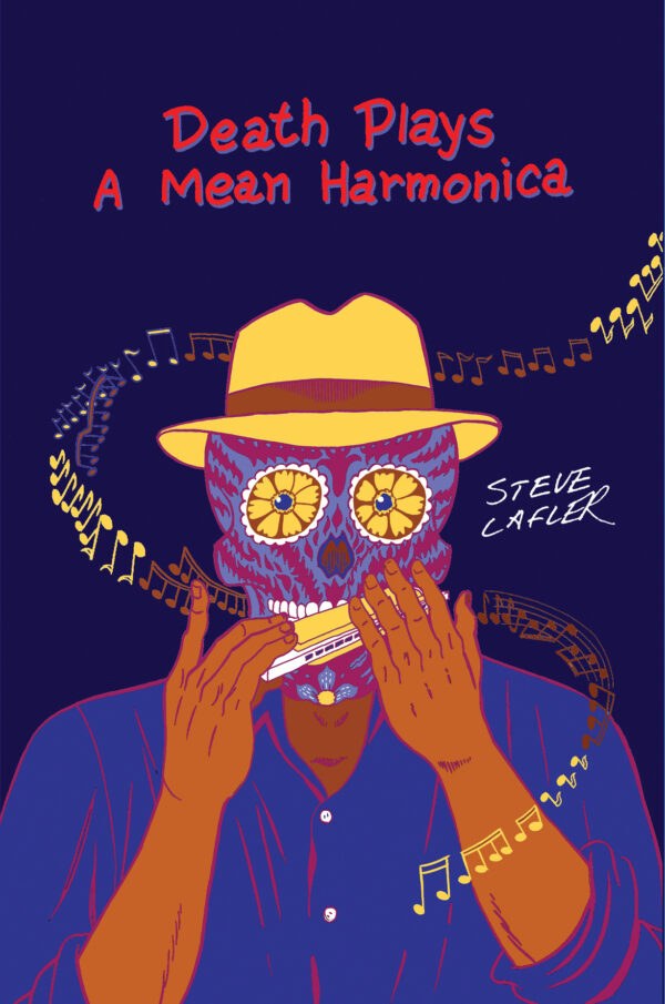 Death Plays a Mean Harmonica  by Steve Lafler