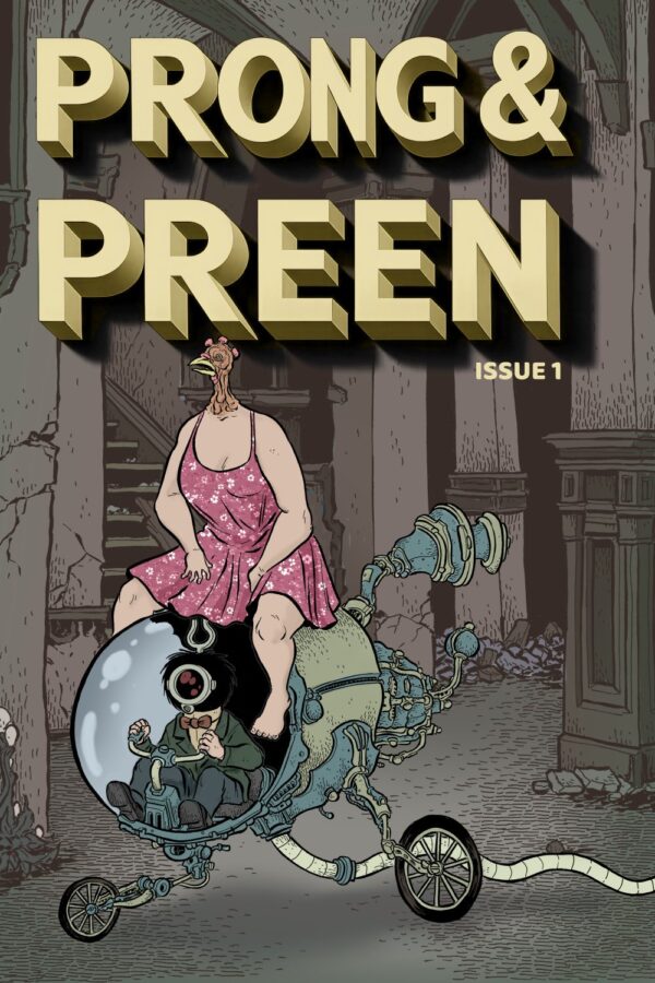 Prong & Preen #1 by Hans Rickheit