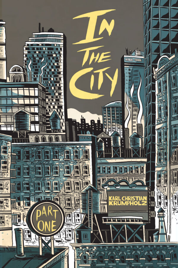 In The City: Part One  by Karl Krumpholz