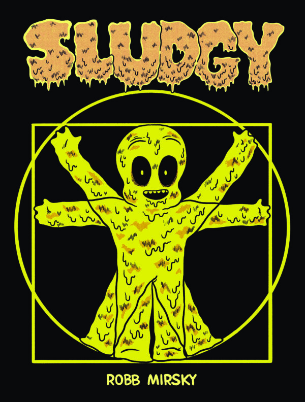 Sludgy  by Robb Mirsky
